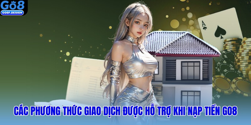 Các phương thức giao dịch được hỗ trợ khi nạp tiền GO8