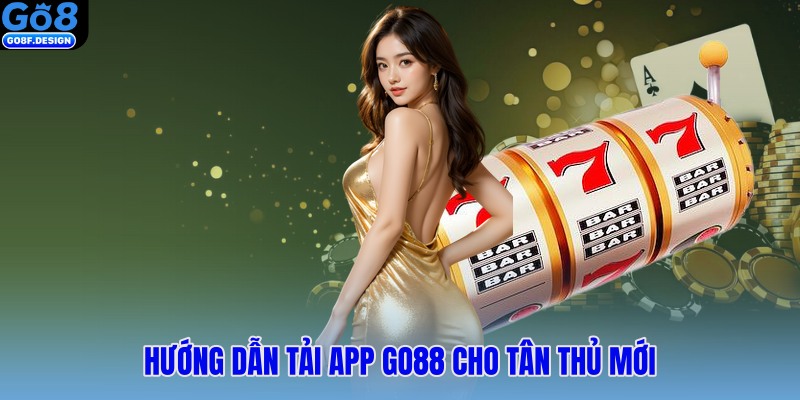 Hướng dẫn tải app Go8 cho tân thủ mới