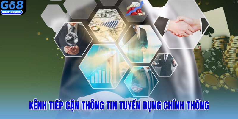 Kênh tiếp cận thông tin tuyển dụng chính thống