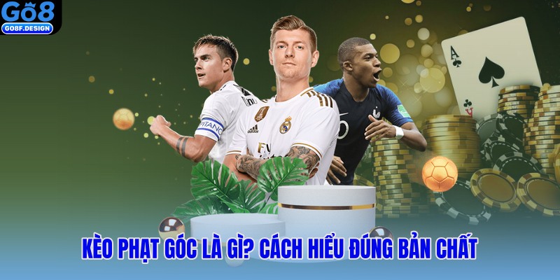Kèo phạt góc là gì? Cách hiểu đúng bản chất