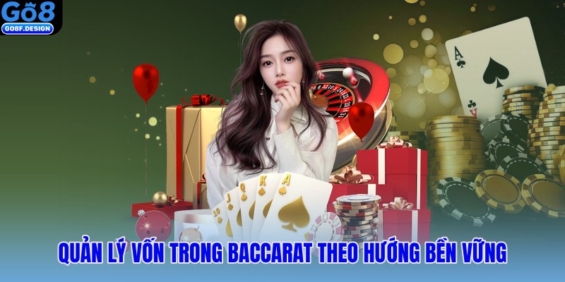 Quản lý vốn trong baccarat theo hướng bền vững