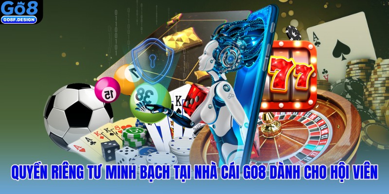 Quyền riêng tư minh bạch tại nhà cái dành cho hội viên