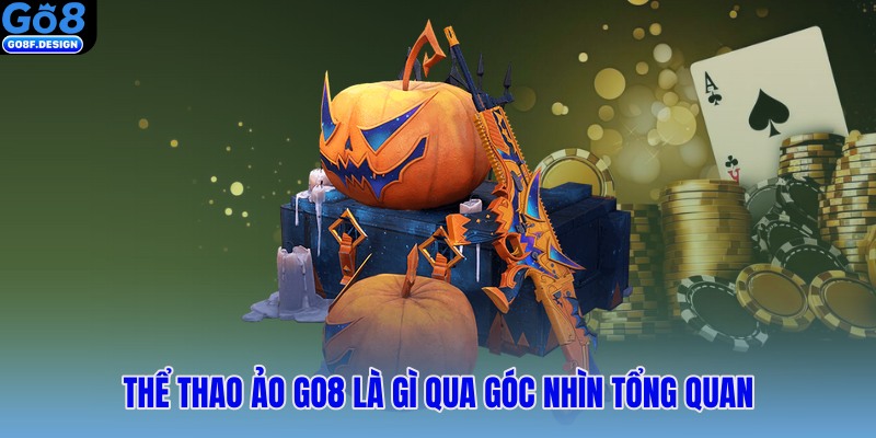 Thể thao ảo GO8 là gì qua góc nhìn tổng quan